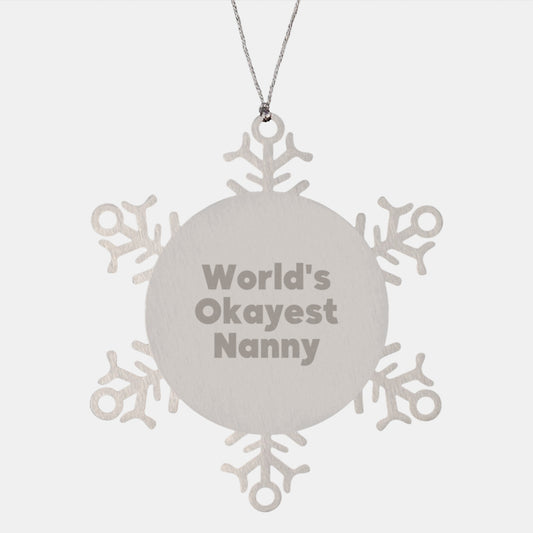 Funny Nanny Gifts from Friends for Christmas Unique Snowflake Ornament Quote 'World's Okayest Nanny' - Stainless Steel - Image 1