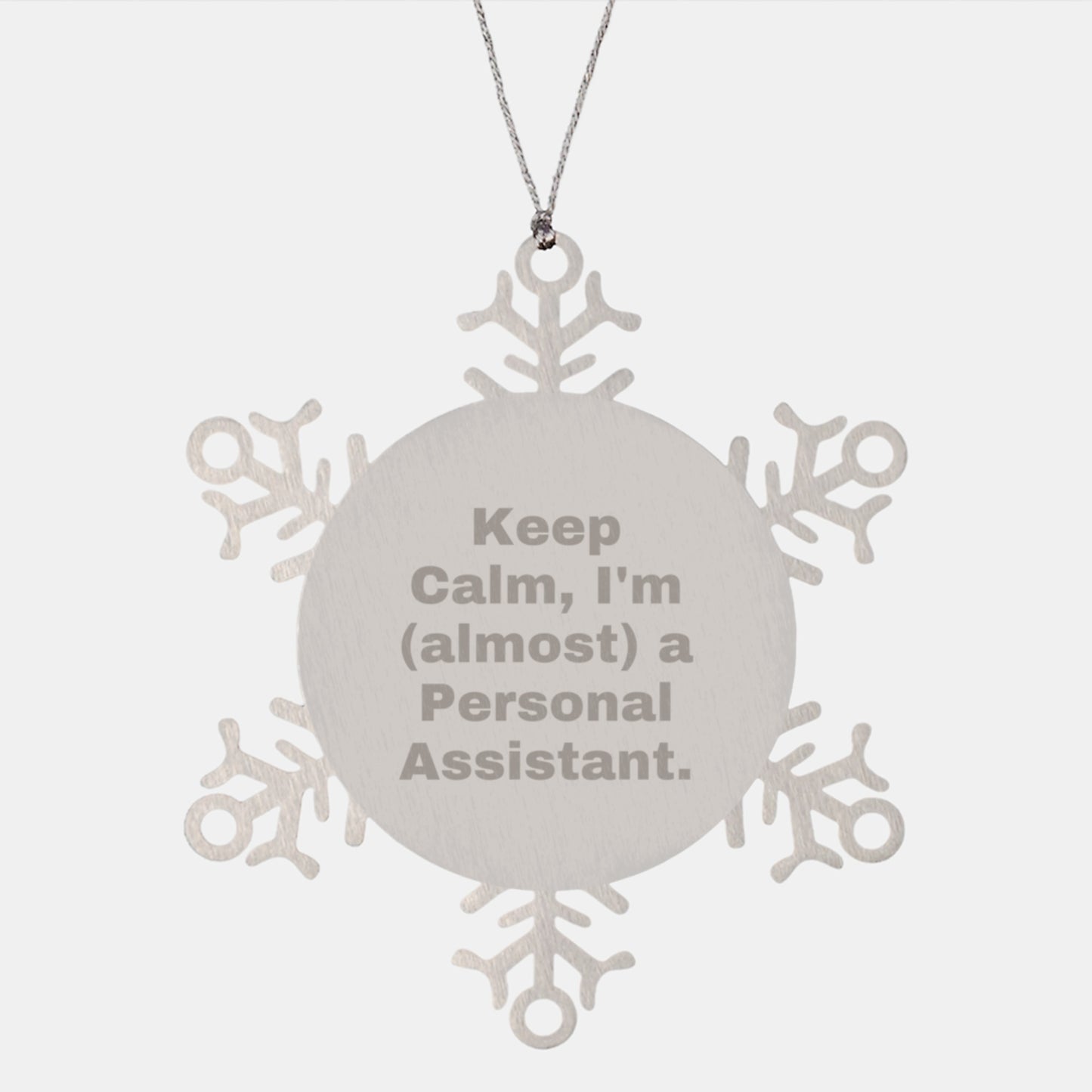 Funny Personal Assistant Gifts for Men, Women, Coworkers, Friends, and Family - 'Keep Calm, I'm (almost) A Personal Assistant.' Snowflake Ornament - Image 1