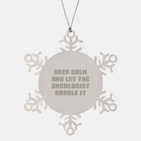 Load image into Gallery viewer, Funny Oncologist Gifts from Friends Christmas Snowflake Ornaments Keep Calm And Let The Oncologist Handle It - Image 1
