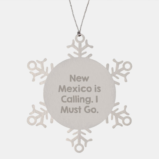 New Mexico Gifts - 'New Mexico Is Calling. I Must Go.' Snowflake Ornament for Christmas - Gifts from Friends and Family - Image 1