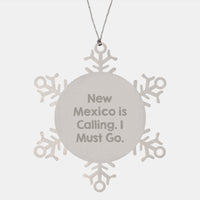 Load image into Gallery viewer, New Mexico Gifts - 'New Mexico Is Calling. I Must Go.' Snowflake Ornament for Christmas - Gifts from Friends and Family - Image 1
