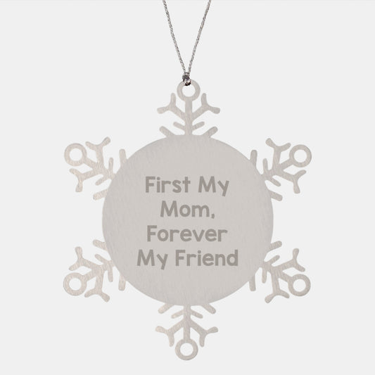 Gifts from Family for Mom, Unique Snowflake Ornaments for Mom, First My Mom Forever My Friend - Image 1