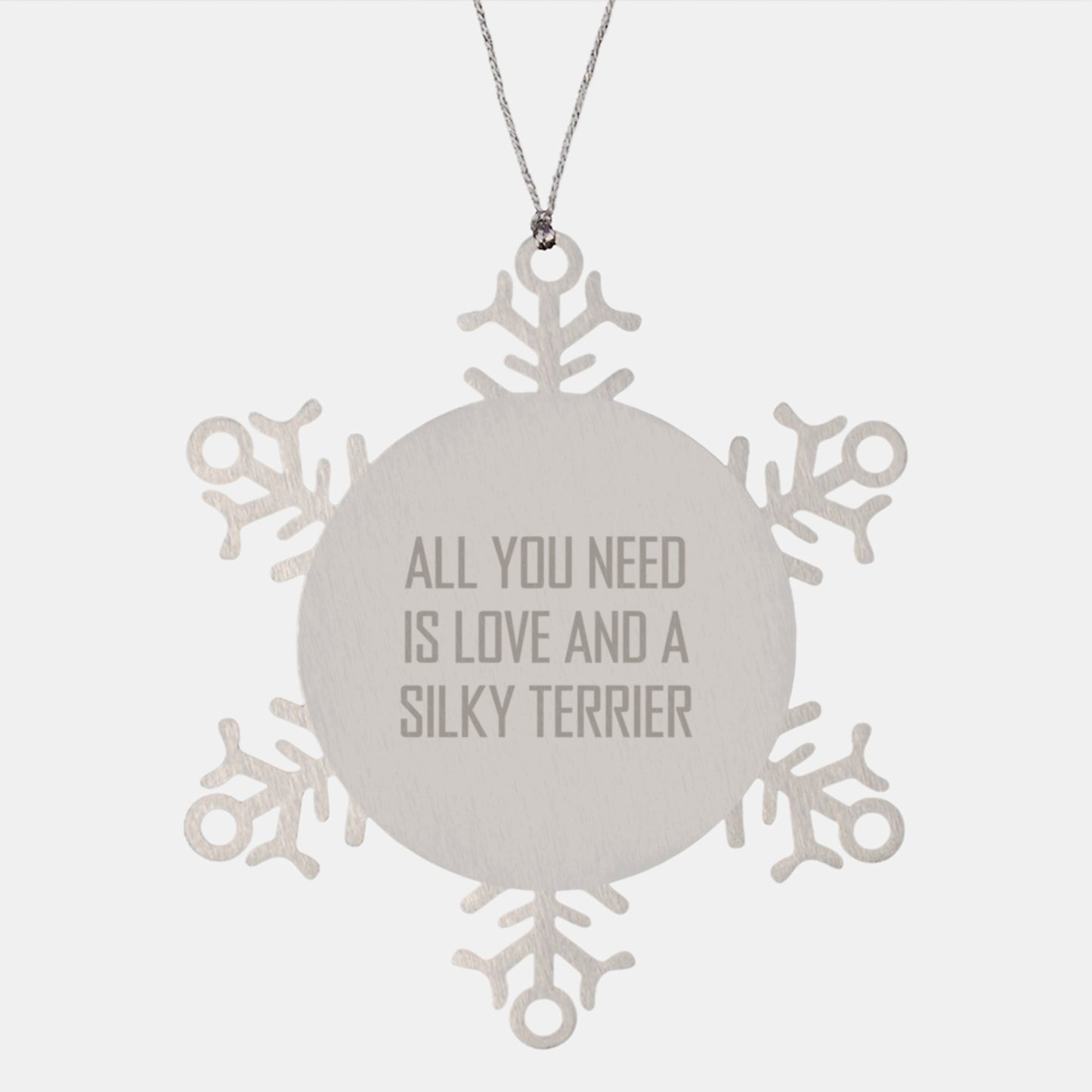 Funny Silky Terrier Dog Christmas Unique Gifts from Friends to Family - Snowflake Ornament with 'All You Need Is Love And A Silky Terrier' Quote, Stainless Steel, Shatterproof, Durable - Image 1