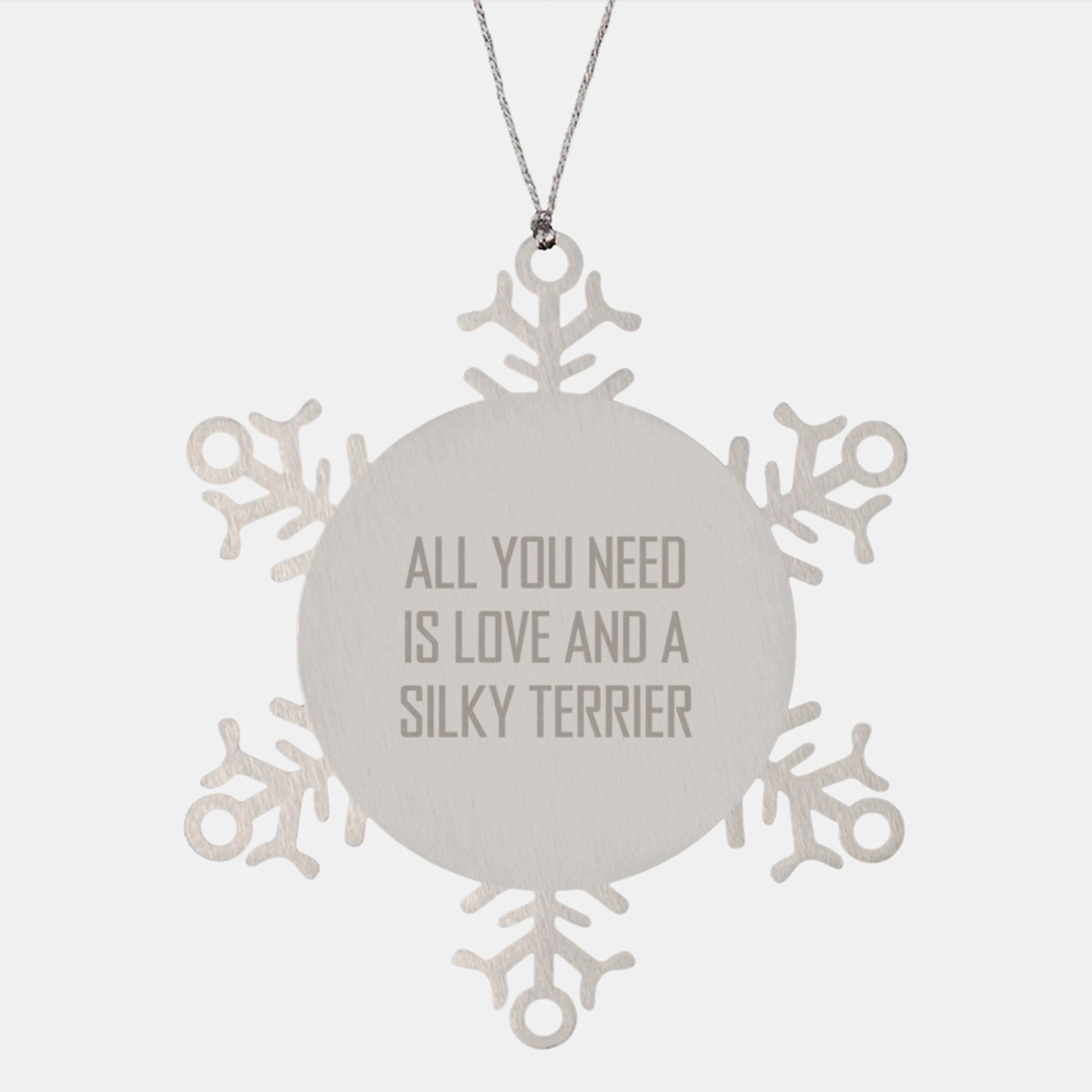 Funny Silky Terrier Dog Christmas Unique Gifts from Friends to Family - Snowflake Ornament with 'All You Need Is Love And A Silky Terrier' Quote, Stainless Steel, Shatterproof, Durable - Image 1