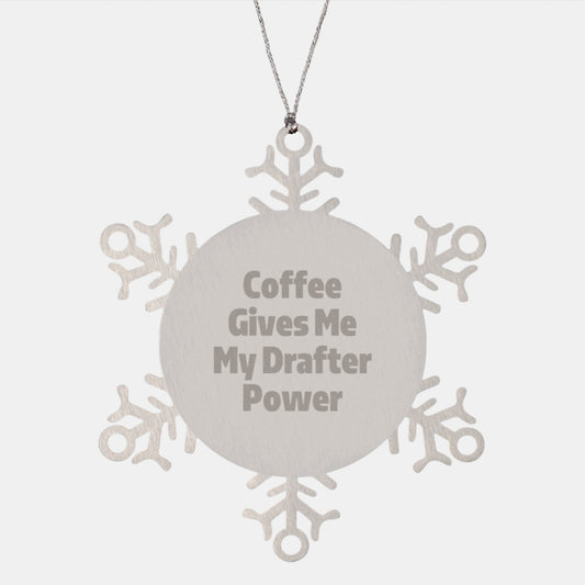 Funny Drafter Gifts for Him, Snowflake Ornament from Friends, Inspirational, 'Coffee Gives Me My Drafter Power' Christmas Unique Gifts for Men, Drafter Power Boosters - Image 1