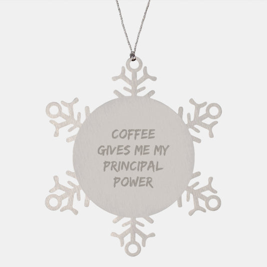 'Coffee Gives Me My Principal Power' Gift for Principal - Stainless Steel Snowflake Ornament, Christmas Unique Gifts from Friends, Family, Coworkers - Image 1