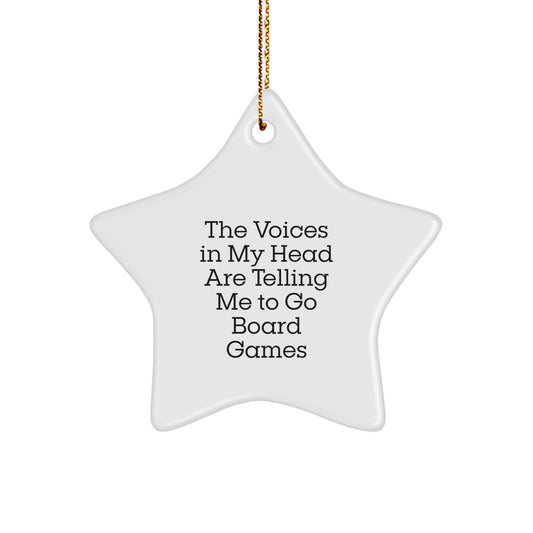 Funny 'The Voices In My Head Are Telling Me To Go Board Games' Star Ornament - Gifts for Board Games Enthusiasts, Unique Christmas Unique Gifts for Men, Women, Friends, Family - Image 1