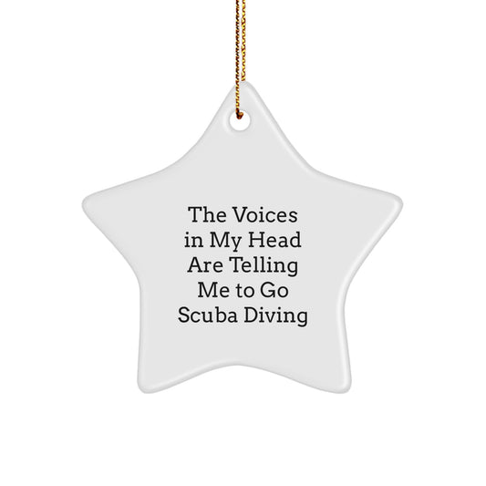 Funny Scuba Diving Gifts for Men and Women, Scuba Diving Star Ornament with Quote 'The Voices In My Head Are Telling Me To Go Scuba Diving' - Christmas Unique Gifts - Image 1