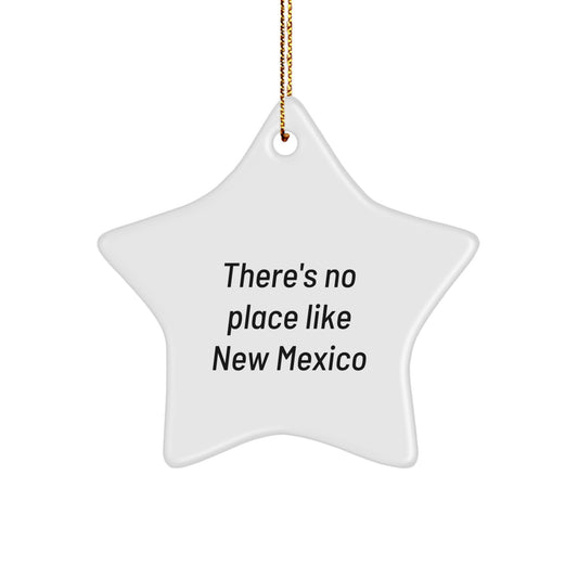 New Mexico Star Ornament Gifts from Friends, Family, or Coworkers, There's No Place Like New Mexico, Unique Christmas Ornaments for New Mexico Enthusiasts - Image 1