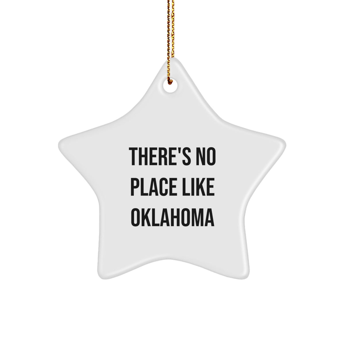There's No Place Like Oklahoma Star Ornament Gift for Friends–Novelty - Image 1