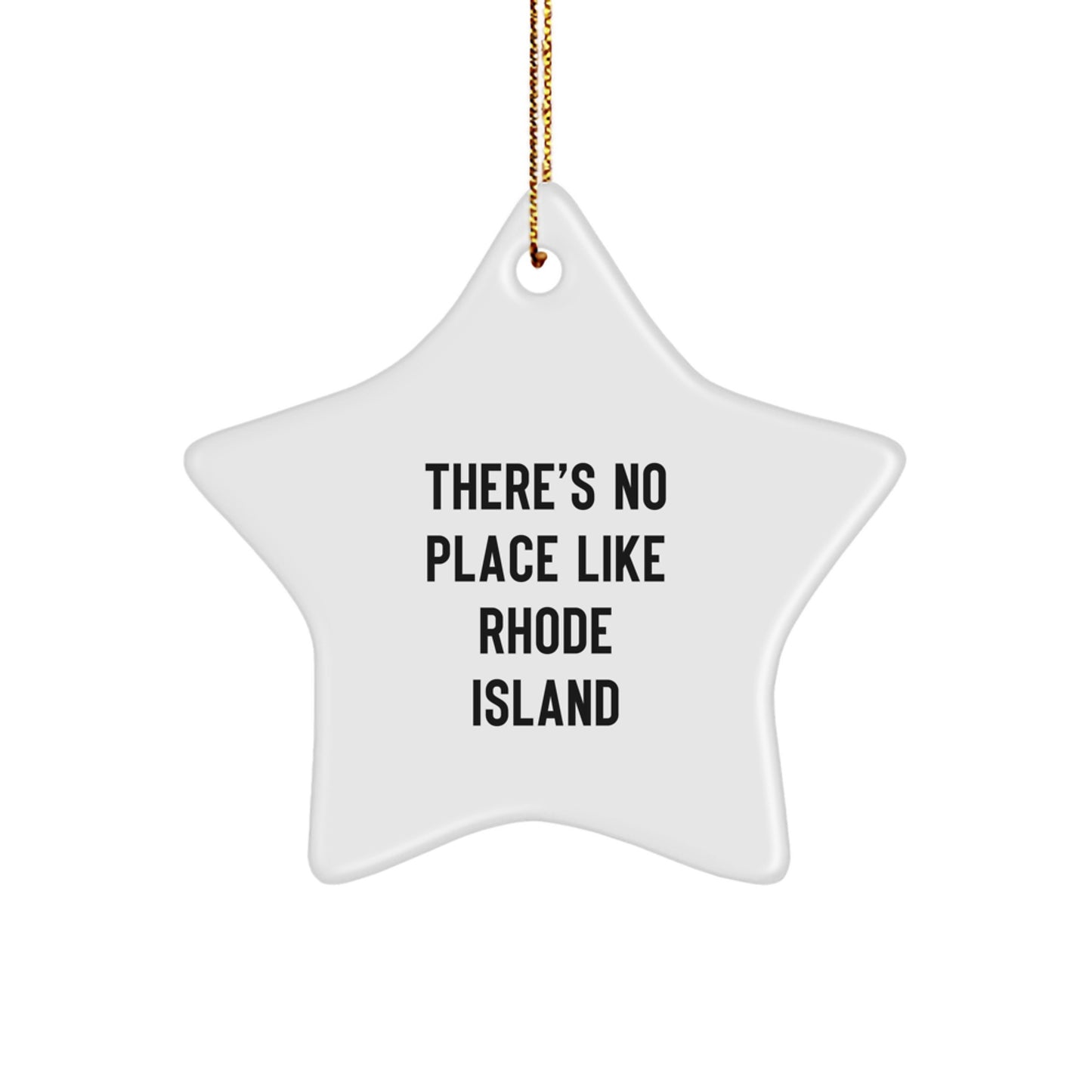 Rhode Island Star Ornament, Funny Quote There's No Place Like Rhode Island Gifts for Women Friends Relatives Christmas - Image 1
