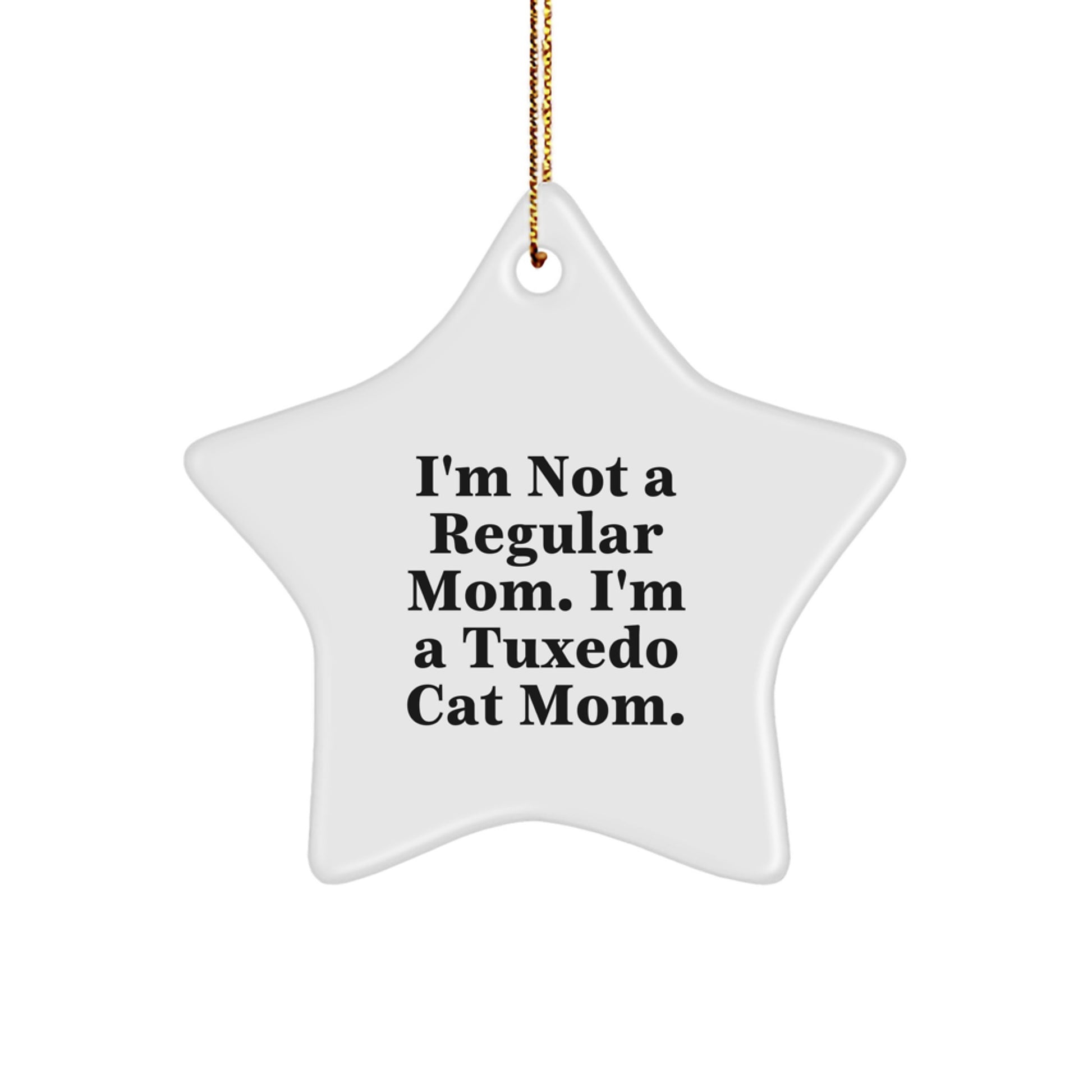 Tuxedo Cat Mom Star Ornament, Funny Quote, Gift for Cat Lovers, Christmas Unique Gifts from Friends, Tuxedo Cat Lover Gifts for Women, Star Shaped White Christmas Decor - Image 1