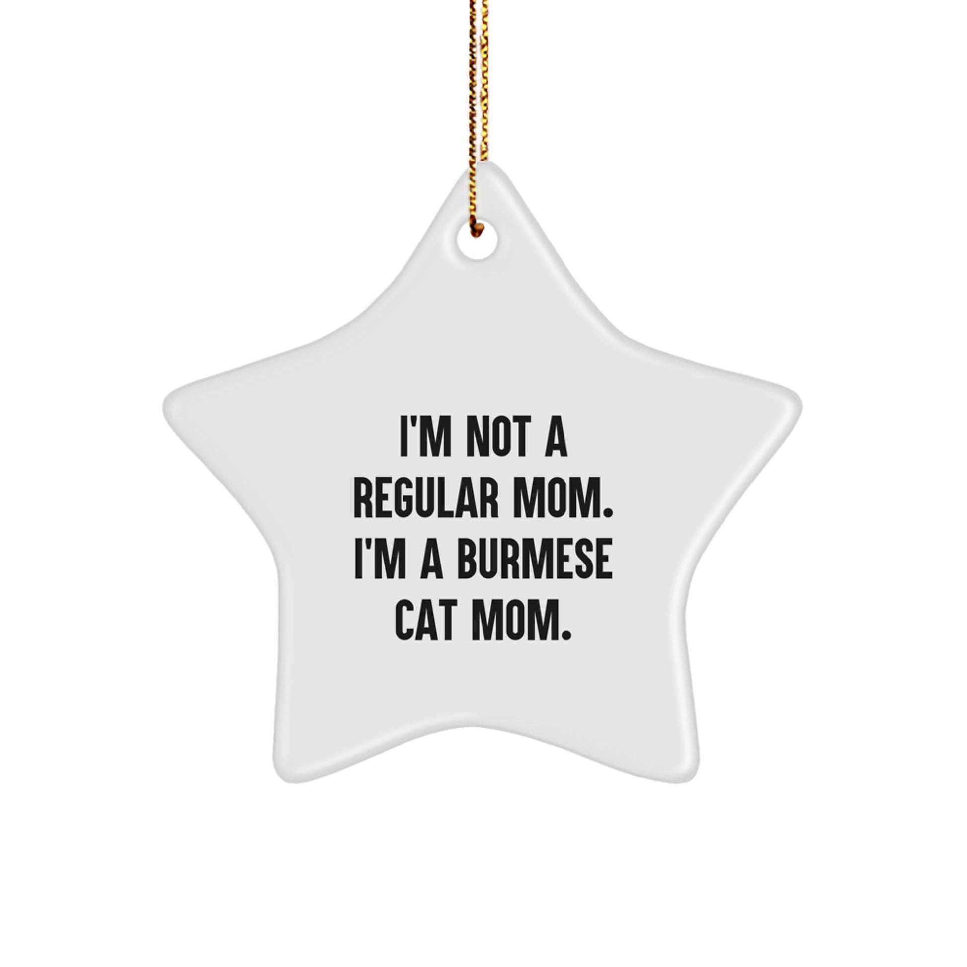 Burmese Cat Star Christmas Ornament Gift Collectible Not a Regular Mom - Image 1