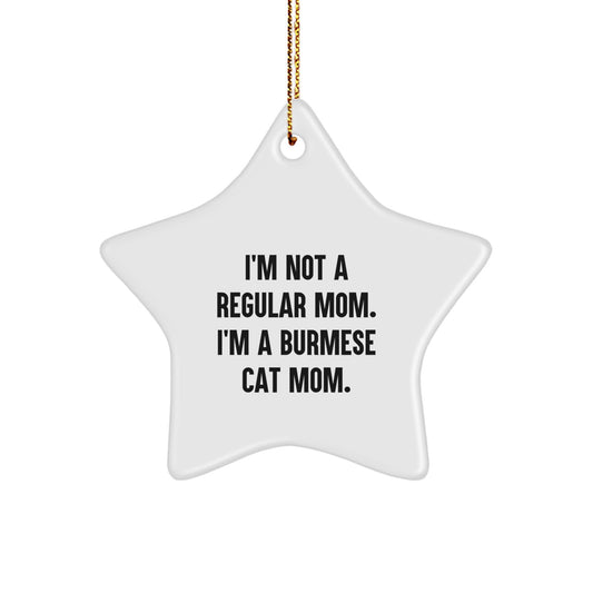 Burmese Cat Star Christmas Ornament Gift Collectible Not a Regular Mom - Image 1