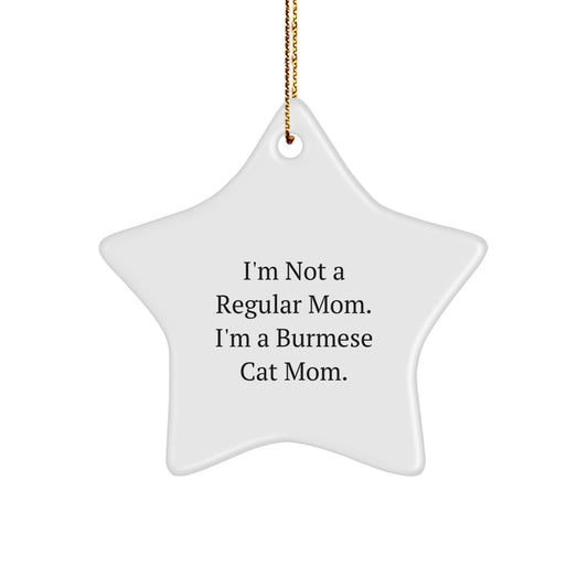 Funny Burmese Cat Mom Star Ornament Gifts for Burmese Cat Lovers from Mom, Unique Christmas Unique Gifts for Cat Fans - Image 1
