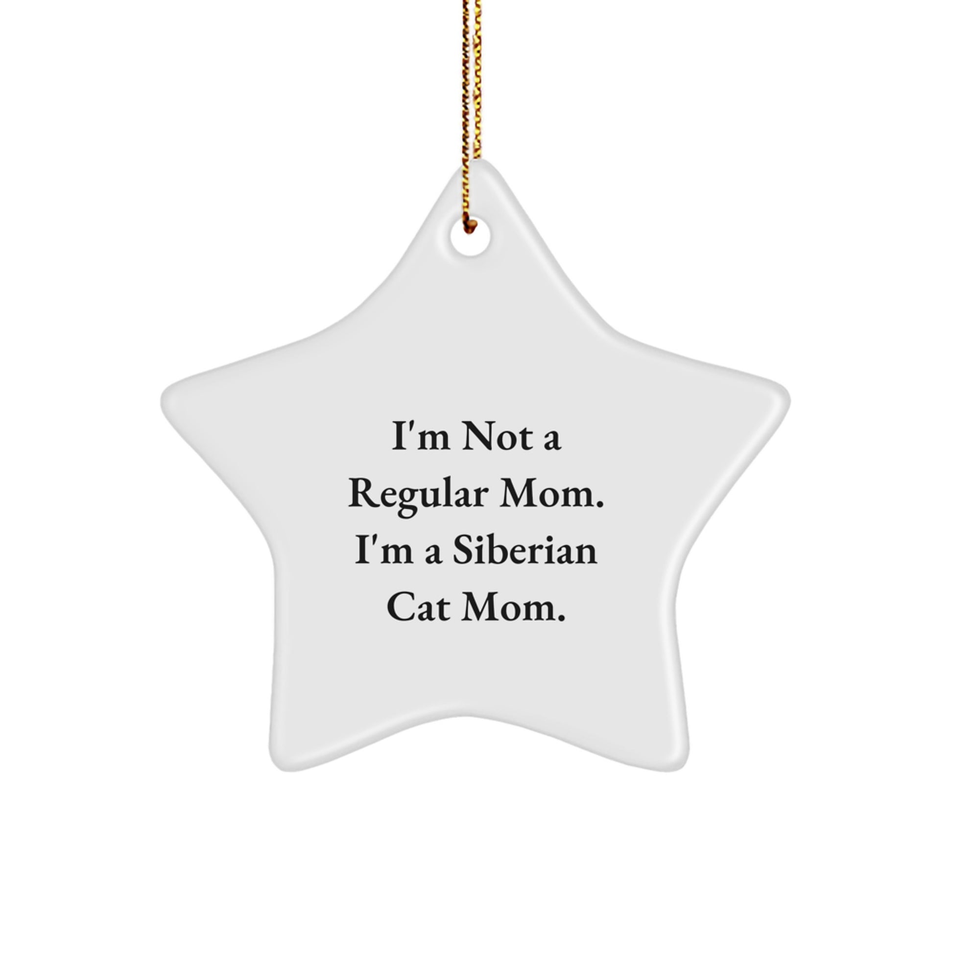 Siberian Cat Mom Funny Star Ornament Funny Gift for Siberian Cat Lover Gifts from Mom Gifts for Siberian Cat Enthusiast Christmas Unique - Image 1