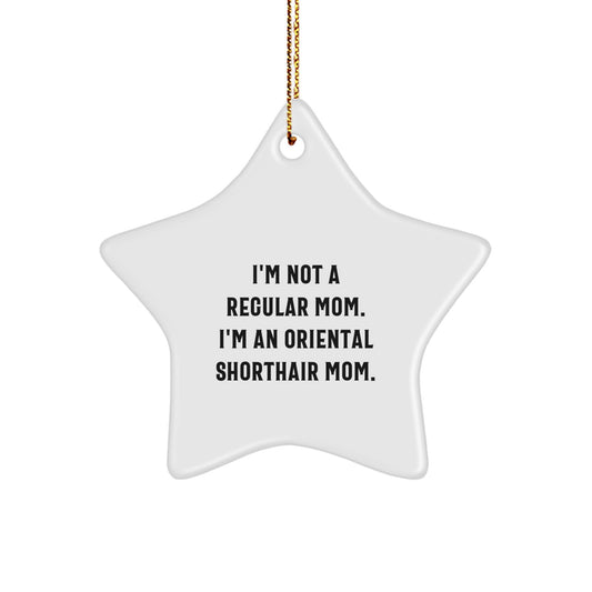 Oriental Shorthair Cat Star Christmas Ornament Not a Regular Mom Gift - Image 1