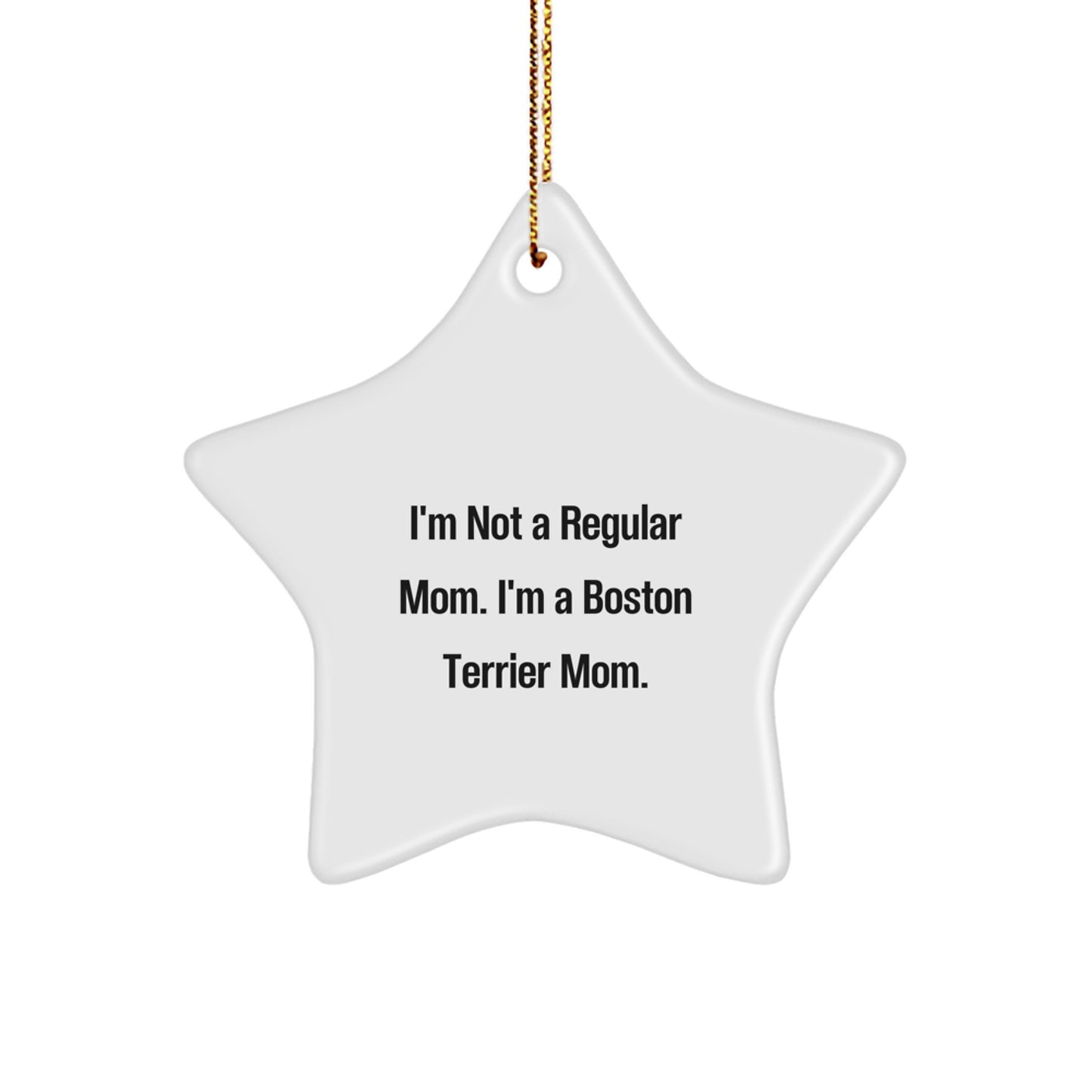 Funny Boston Terrier Mom Gifts for Friends - Boston Terrier Dog Star Ornament, White, 3.25'' Tall, Sublimation Print, Christmas Unique Presents from Friends to Boston Terrier Dog Family - Image 1
