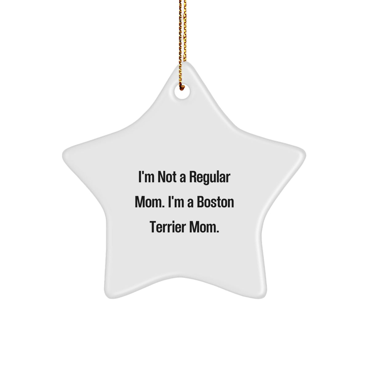 Funny Boston Terrier Mom Gifts for Friends - Boston Terrier Dog Star Ornament, White, 3.25'' Tall, Sublimation Print, Christmas Unique Presents from Friends to Boston Terrier Dog Family - Image 1