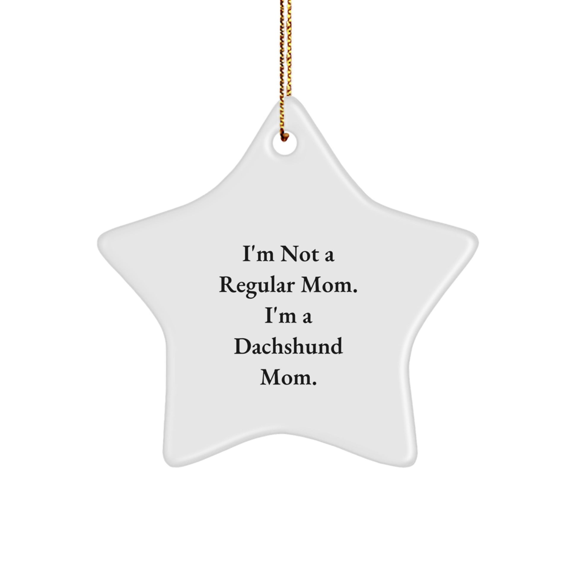 Funny Dachshund Mom Star Ornament Gifts for Christmas Unique Dachshund Dog Lovers - I'm a Dachshund Mom Gifts from Friends - Image 1