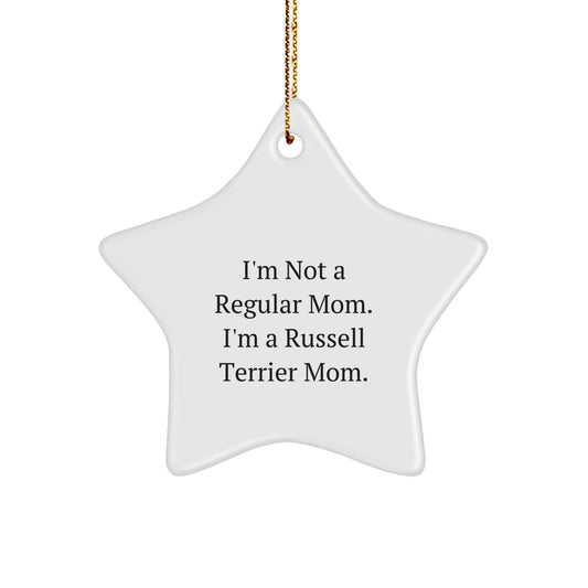 Funny Russell Terrier Dog Mom Gifts from Mom for Russell Terrier Dog Christmas Unique Ornaments - 'I'm Not A Regular Mom. I'm A Russell Terrier Mom.' Star Shaped Decor - Image 1