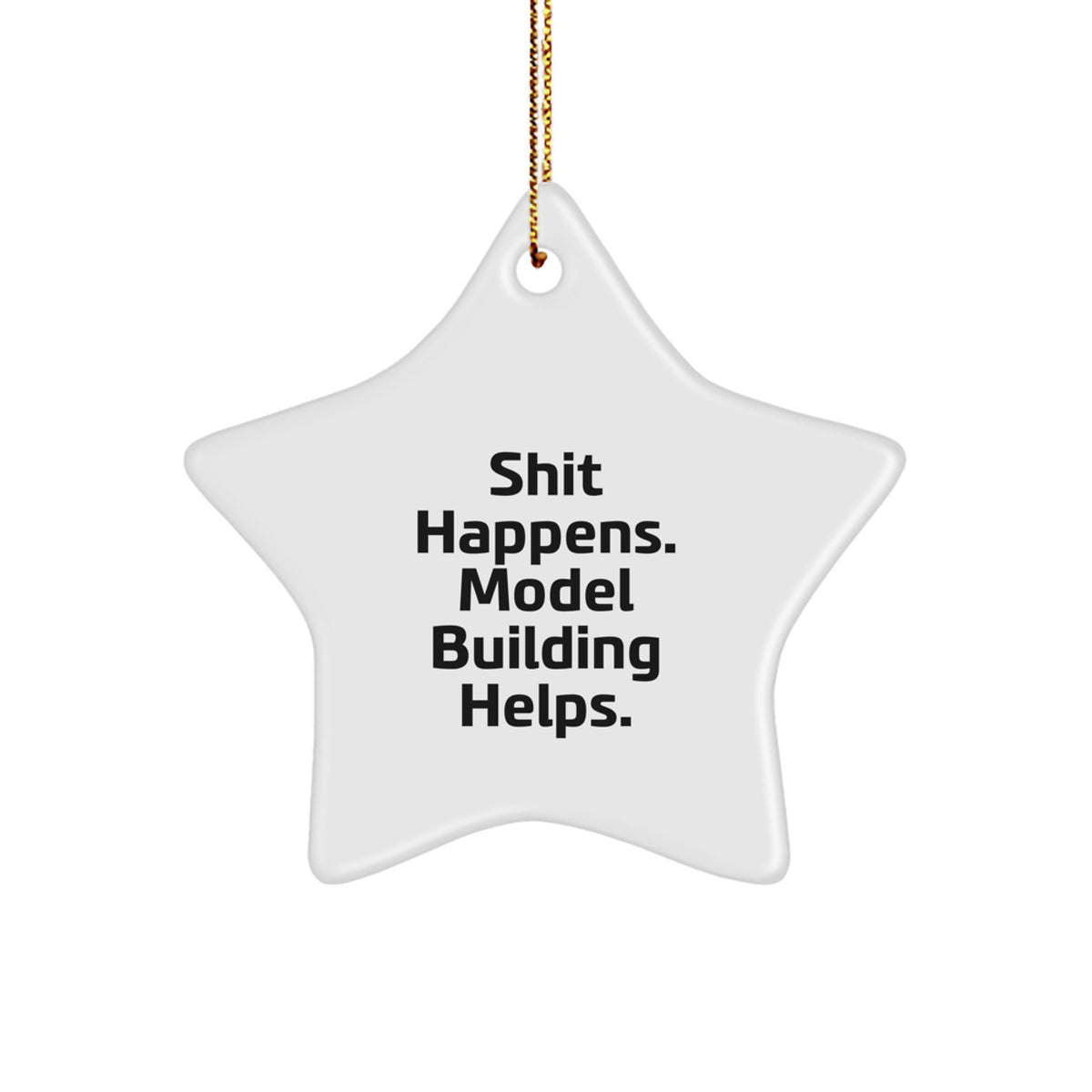 Quirky Shit Happens Model Building Christmas Ornament for Friends Gift - Image 1