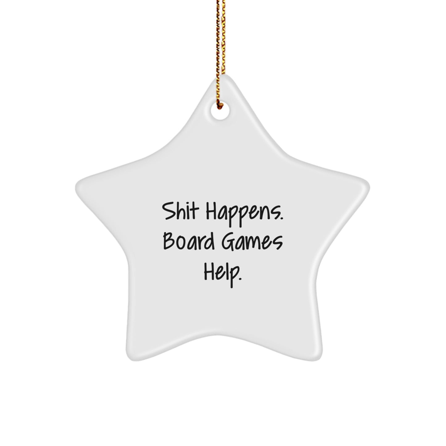 Funny Gifts for Board Game Lovers - Shit Happens Star Ornament for Christmas - Perfect for Friends, Coworkers, or Family - Image 1