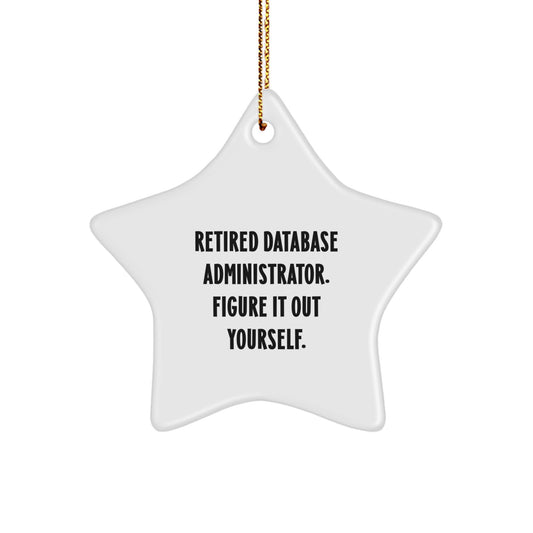 Funny Figurative Star Ornament for Database Administrator Gifts, Gifts from Friends, Family or Coworkers, Perfect for Christmas Unique Gifts. - Image 1