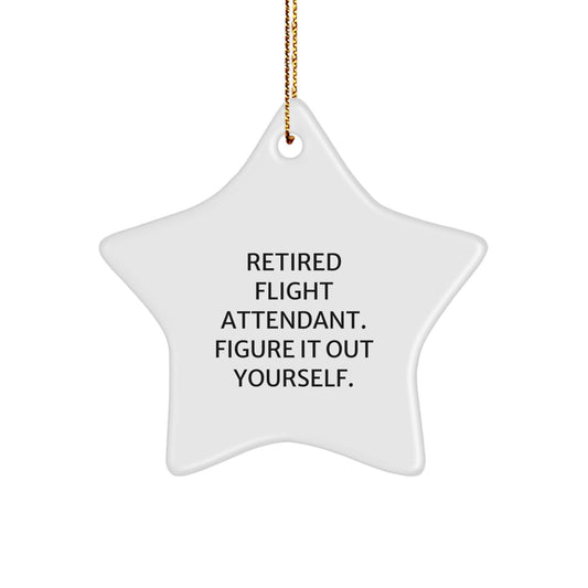 Funny Flight Attendant Gifts from Friends for Christmas, Star Ornament for Retired Flight Attendant Figure It Out Yourself, Unique Flight Attendant Christmas Unique Gifts - Image 1
