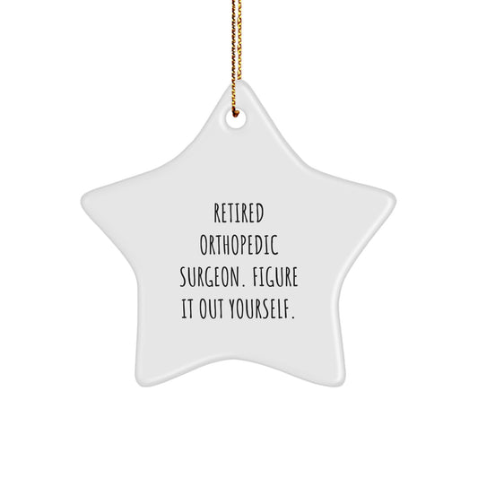 Funny Orthopedic Surgeon Star Ornament Gifts from Men to Orthopedic Surgeon Friends at Christmas Unique - Image 1