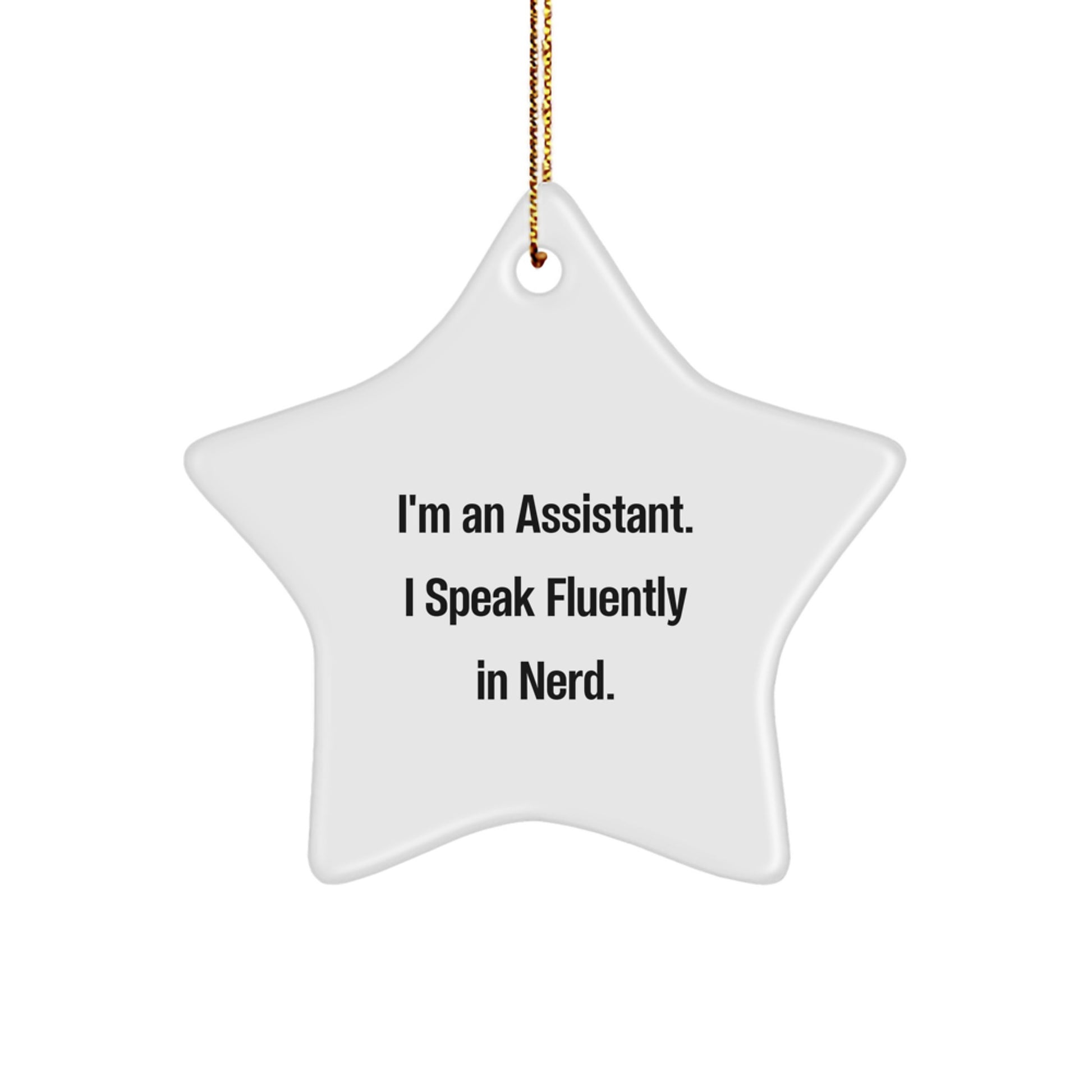 Funny Assistant Gifts for Men, Women, Coworkers, Family - I'm An Assistant Star Ornament for Christmas - Image 1