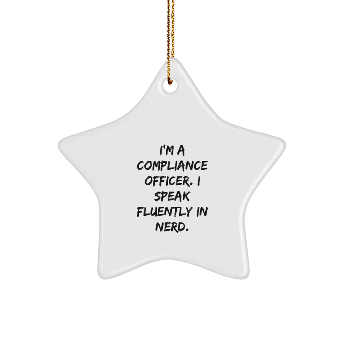Compliance Officer Star Ornament for Him Speak Fluently in genius Gift - Image 1