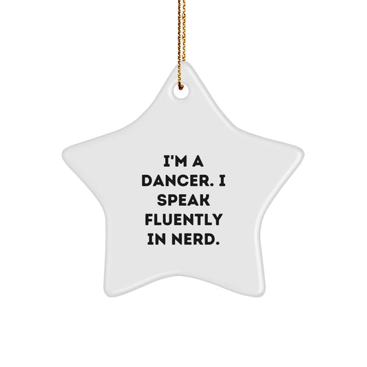 Funny Dancer Gifts from Friends and Family, Dancer Star Ornament Christmas Unique Gifts, I'm A Dancer. I Speak Fluently In 'genius' Star - Image 1
