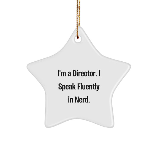 Funny Director Gifts from Men, Unique Star Ornament for Director, I'm A Director. I Speak Fluently In genius. Christmas Decorations - Image 1