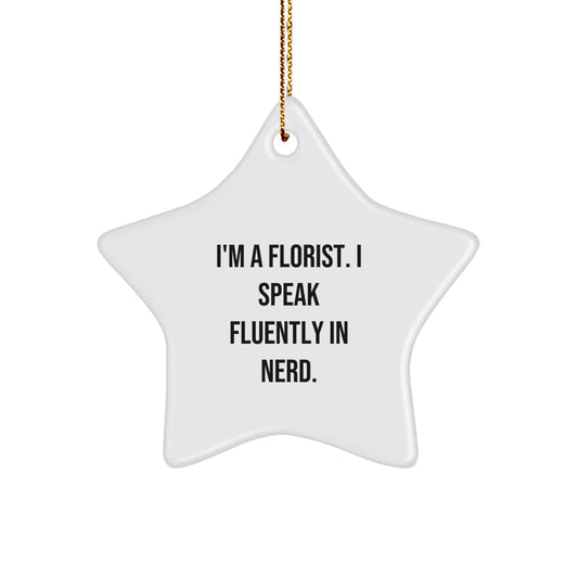 Christmas Unique Gift for Her Florist Star Ornament, Present, geniusy Quote - Image 1