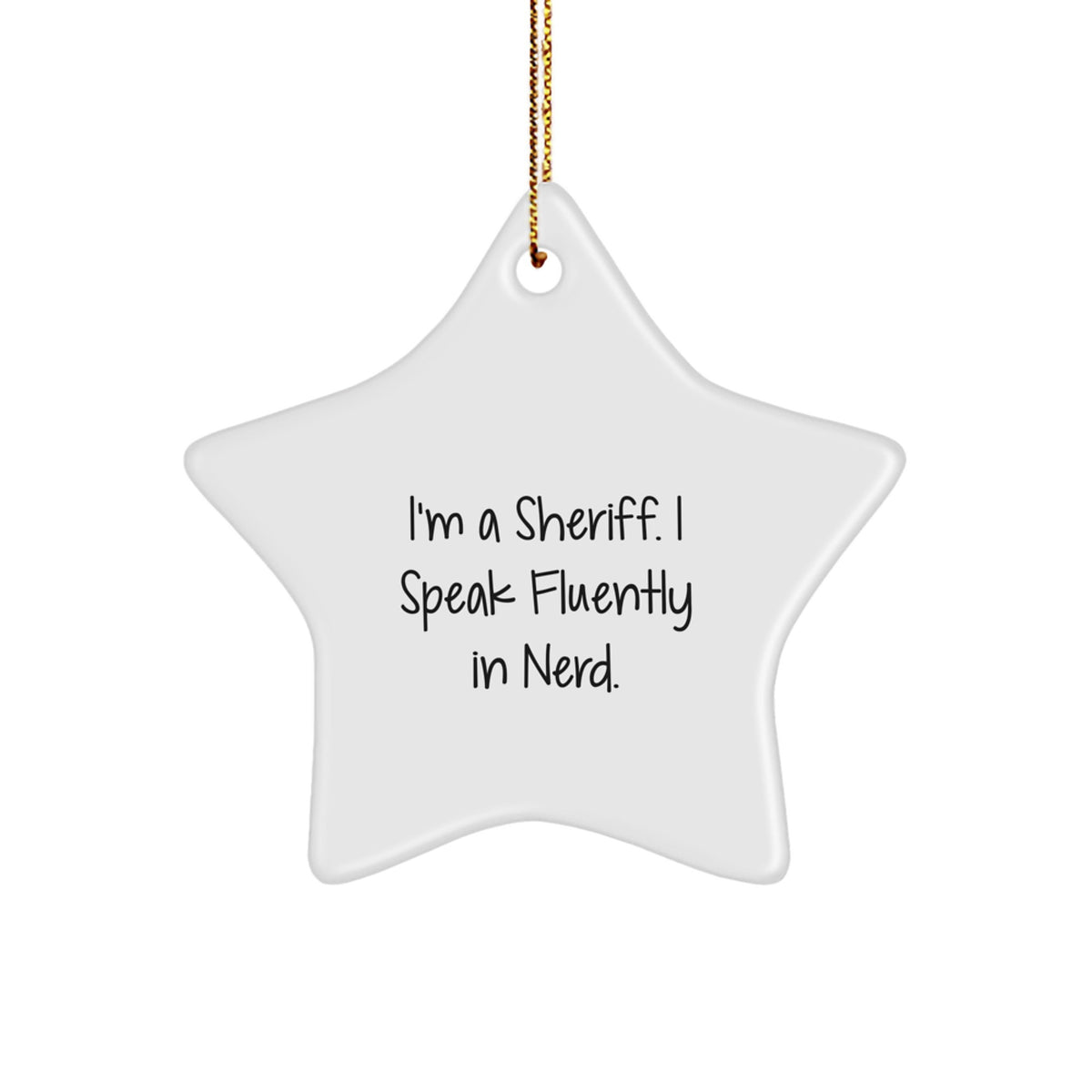 Christmas Unique Gift Sheriff Star Ornament I'm a Sheriff for Her Present - Image 1