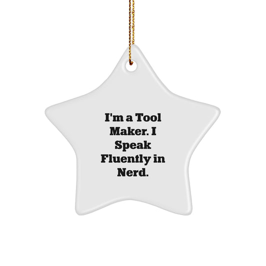 Tool Maker Star Ornament Novelty Gift for Friends – genius Speak Fluently - Image 1