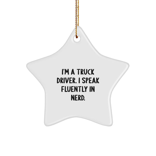 Funny Truck Driver Star Ornament Gifts from Friends for Men - genius Quote Christmas Unique Decorations - Image 1