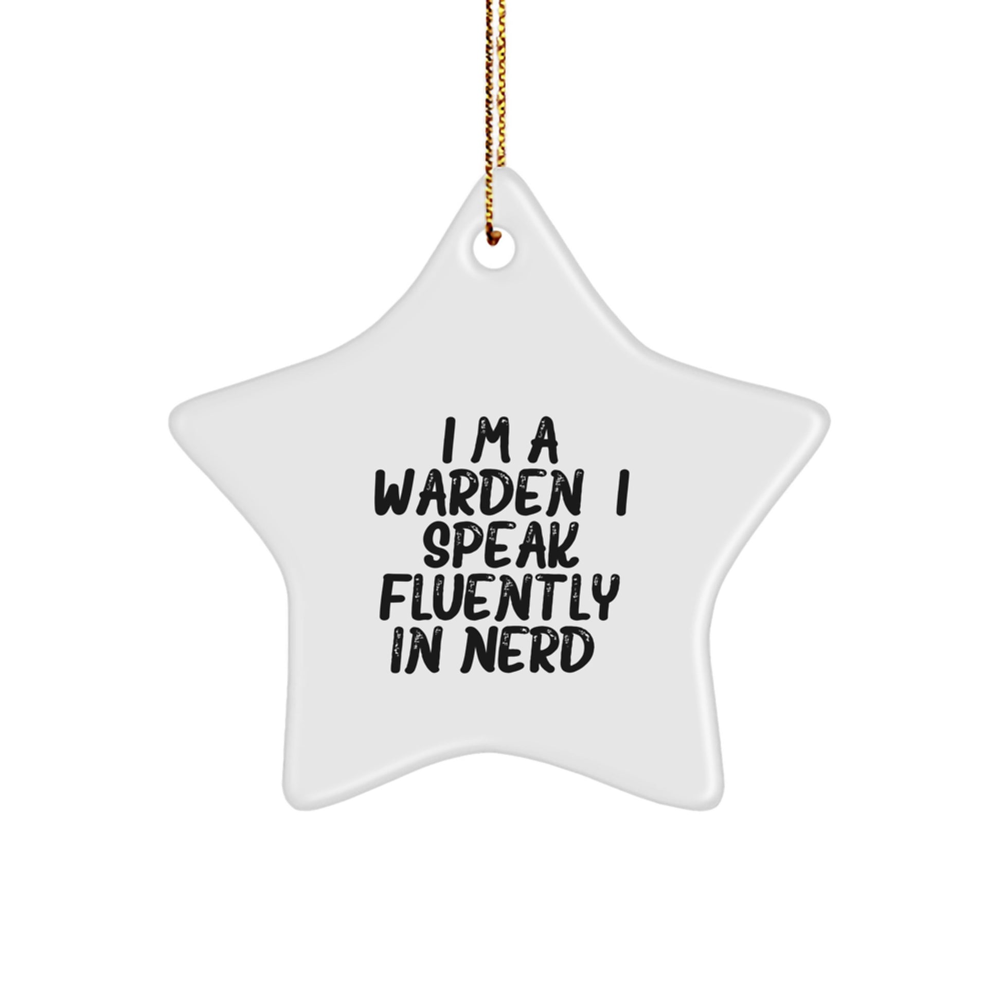 Funny Warden Star Ornaments Gifts from Friends, Christmas Unique Warden Decorations with I'm A Warden. I Speak Fluently In genius. Quote, Warden Gifts for Warden - Image 1
