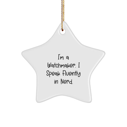 Watchmaker Gifts from Men, Funny 'I Speak Fluently In genius' Star Ornament for Watchmaker Friends - Image 1