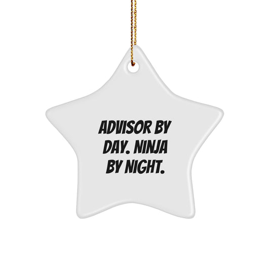 Funny Advisor Gifts from Men to Friends Star Ornament for Christmas Unique Decorations Advisor By Day Ninja By Night. - Image 1