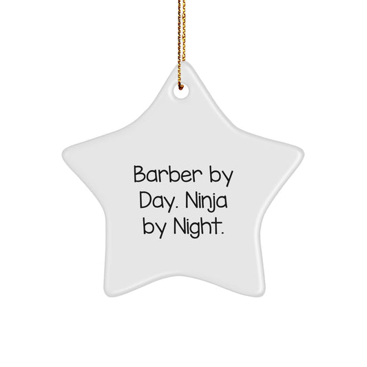 Barber Gifts for Men - Funny Star Ornament, 'Barber By Day. Ninja By Night.', White, Christmas Unique Gifts from Friends or Family - Image 1