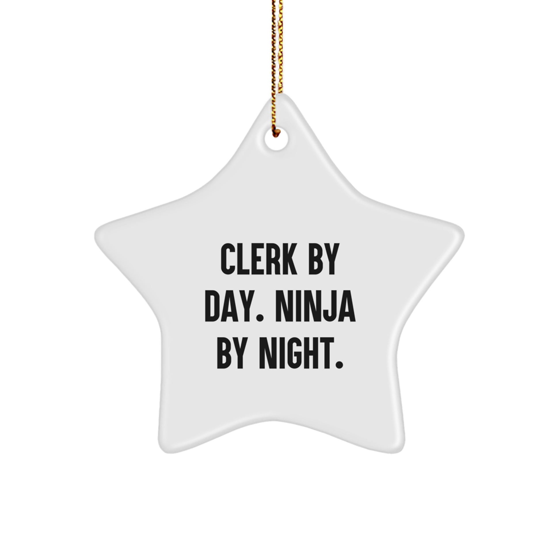 Funny Clerk Gifts from Friends, Clerk Star Ornament for Christmas Unique Gifts, Perfect for Coworkers and Family, Clerk By Day. Ninja By Night. Star Shaped Decoration - Image 1