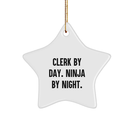 Funny Clerk Gifts from Friends, Clerk Star Ornament for Christmas Unique Gifts, Perfect for Coworkers and Family, Clerk By Day. Ninja By Night. Star Shaped Decoration - Image 1