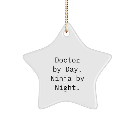 Funny Doctor Gifts from Men to Doctor Friends - Doctor By Day. Ninja By Night. Star Ornament Christmas Unique Gifts for Doctors - Image 1
