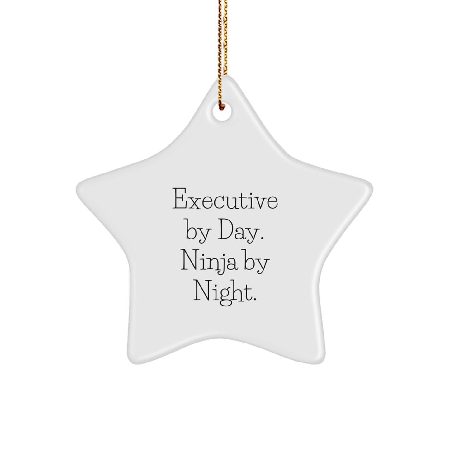 Executive Star Ornament Gifts from Men to Executive Friends and Family by Christmas Time, Funny Quote for Office Decor, White Star Shaped Star Ornament, Christmas Unique Gifts for Executive - Image 1