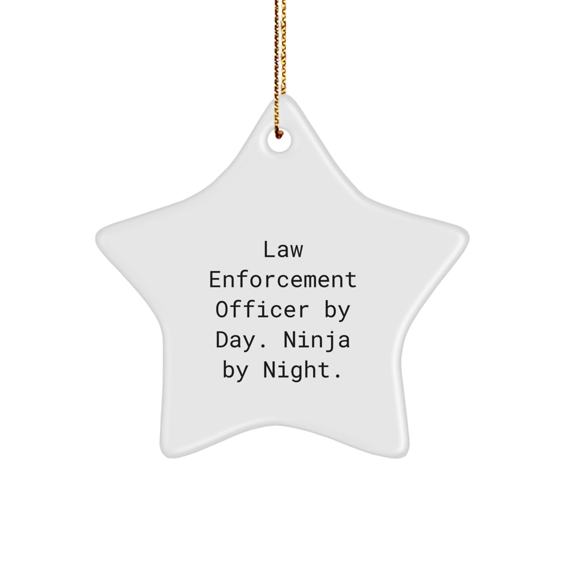 Funny Law Enforcement Officer Gifts from Men, Law Enforcement Officer Star Ornament for Christmas Unique Gifts, Ninja By Day Star Decoration - Image 1