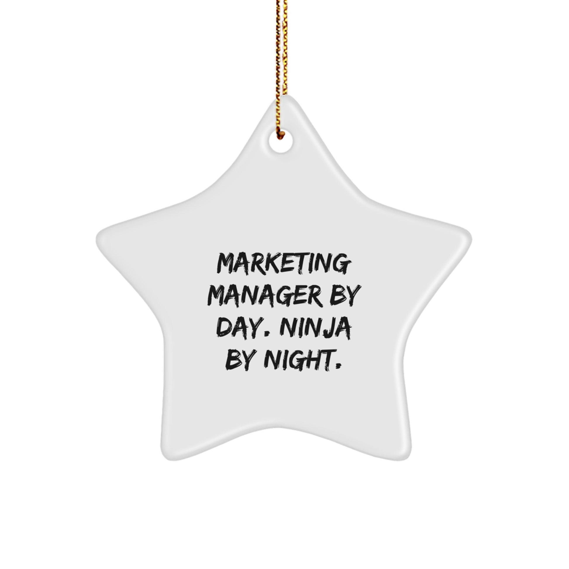 Marketing Manager by Day, Star Ornament by Night, Funny Gifts from Friends for Christmas - Image 1