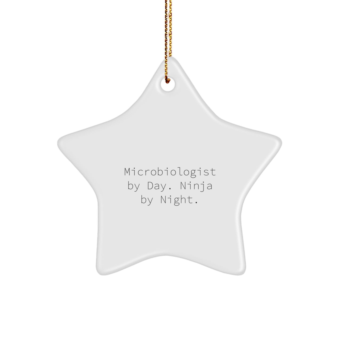 Funny Star Ornament, Gifts for the Microbiologist in Your Life, Microbiologist By Day. Ninja By Night. - Image 1