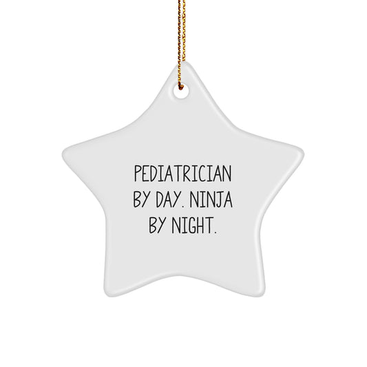 Funny Pediatrician Gifts by Pediatrician By Day. Ninja By Night. Star Ornament for Pediatrician Christmas Unique Gifts - Image 1